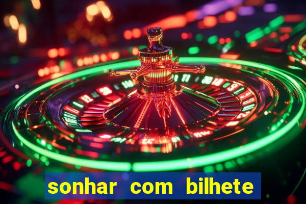 sonhar com bilhete de loteria livro dos sonhos